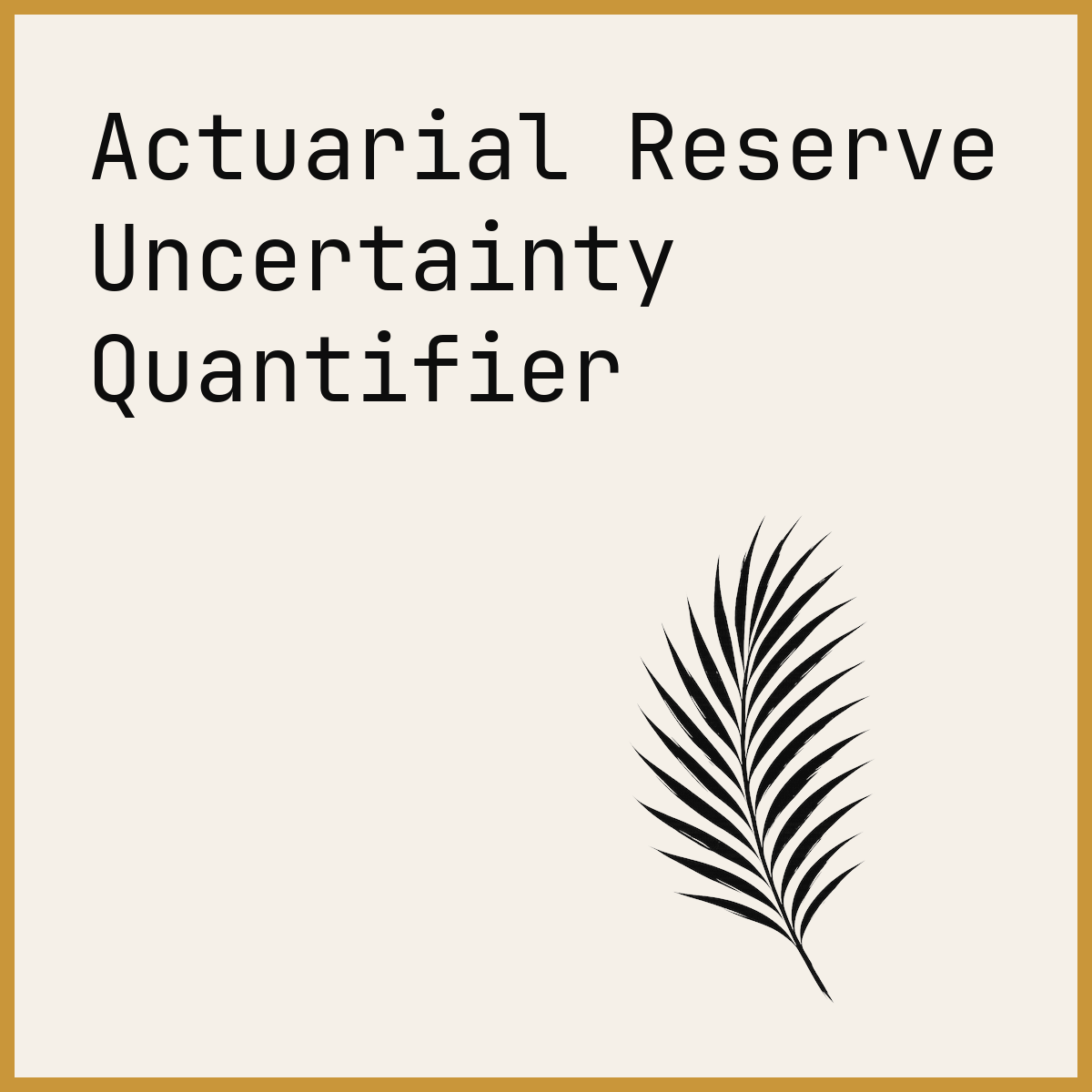 Actuarial Reserve Uncertainty Quantifier