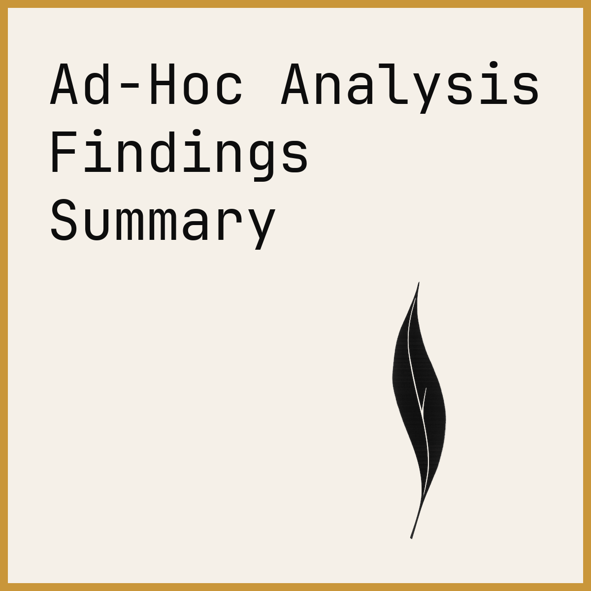 Ad-Hoc Analysis Findings Summary