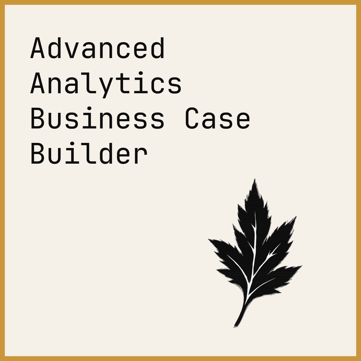 Advanced Analytics Business Case Builder