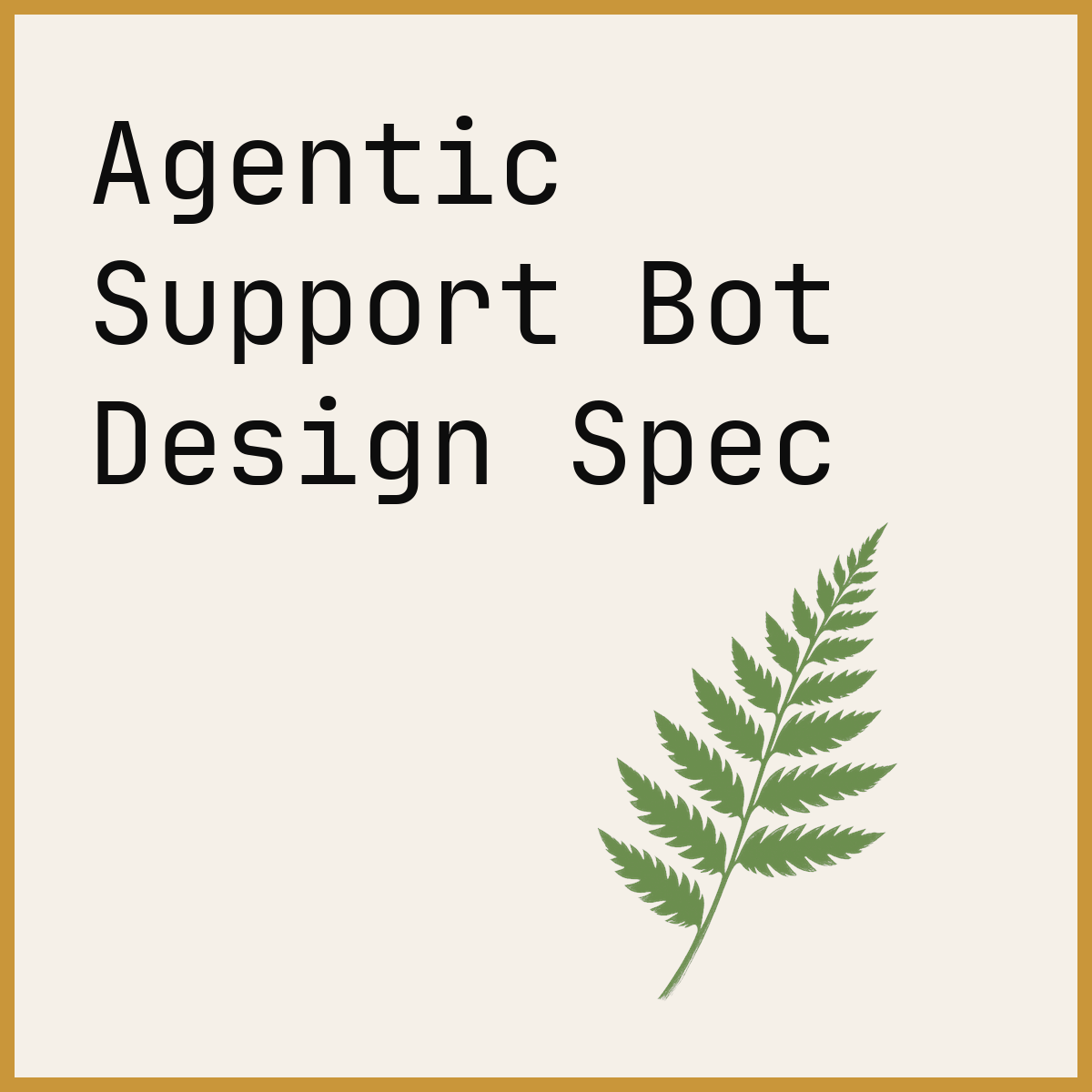 Agentic Support Bot Design Spec