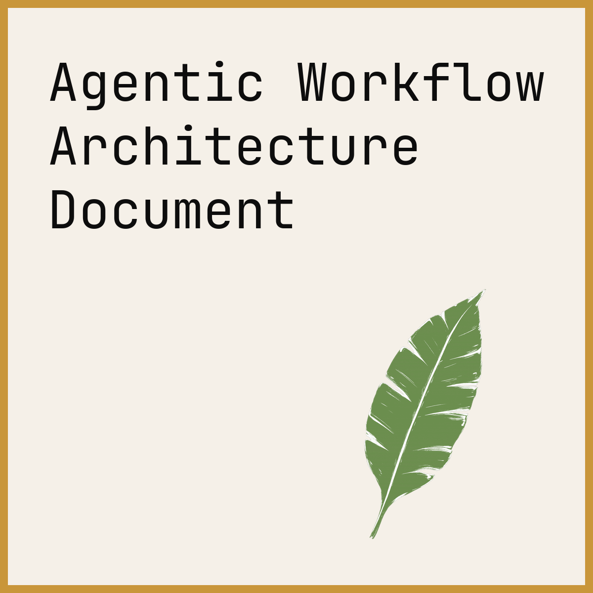Agentic Workflow Architecture Document