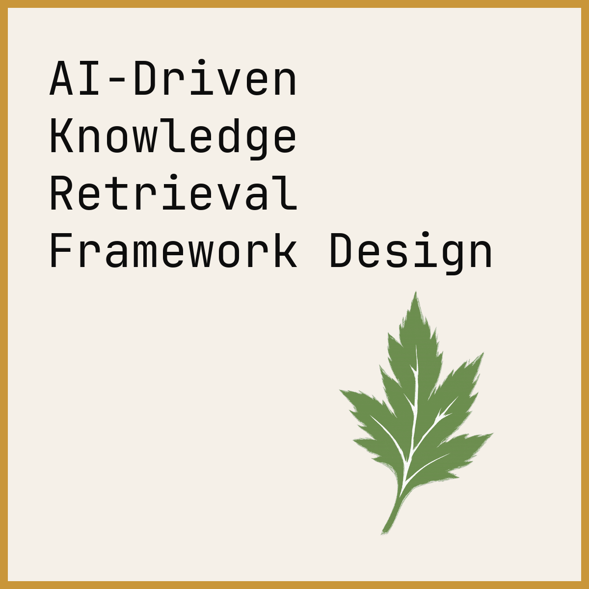AI-Driven Knowledge Retrieval Framework Design