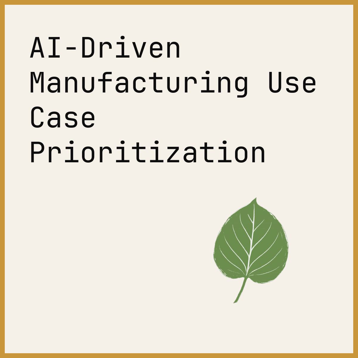 AI-Driven Manufacturing Use Case Prioritization