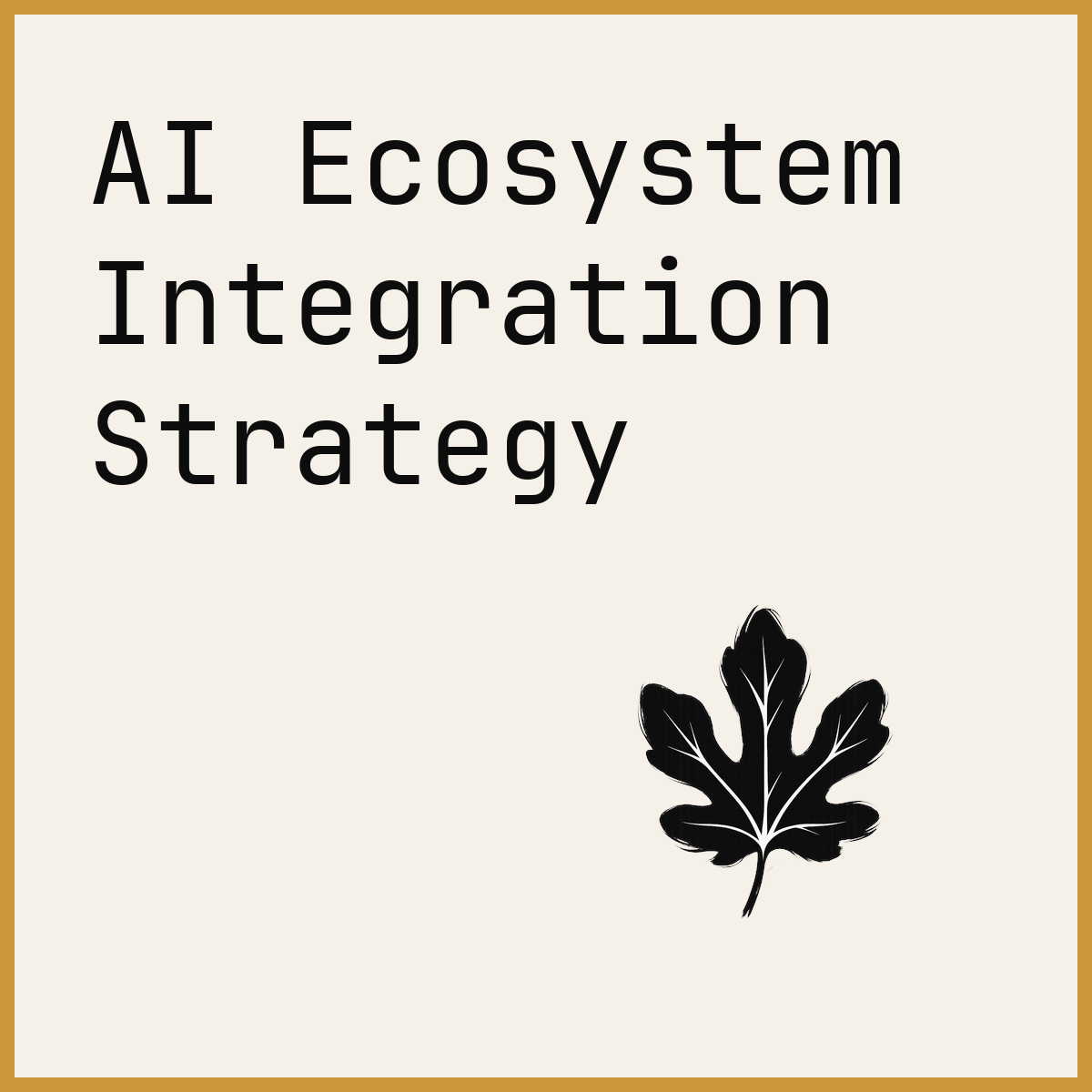 AI Ecosystem Integration Strategy