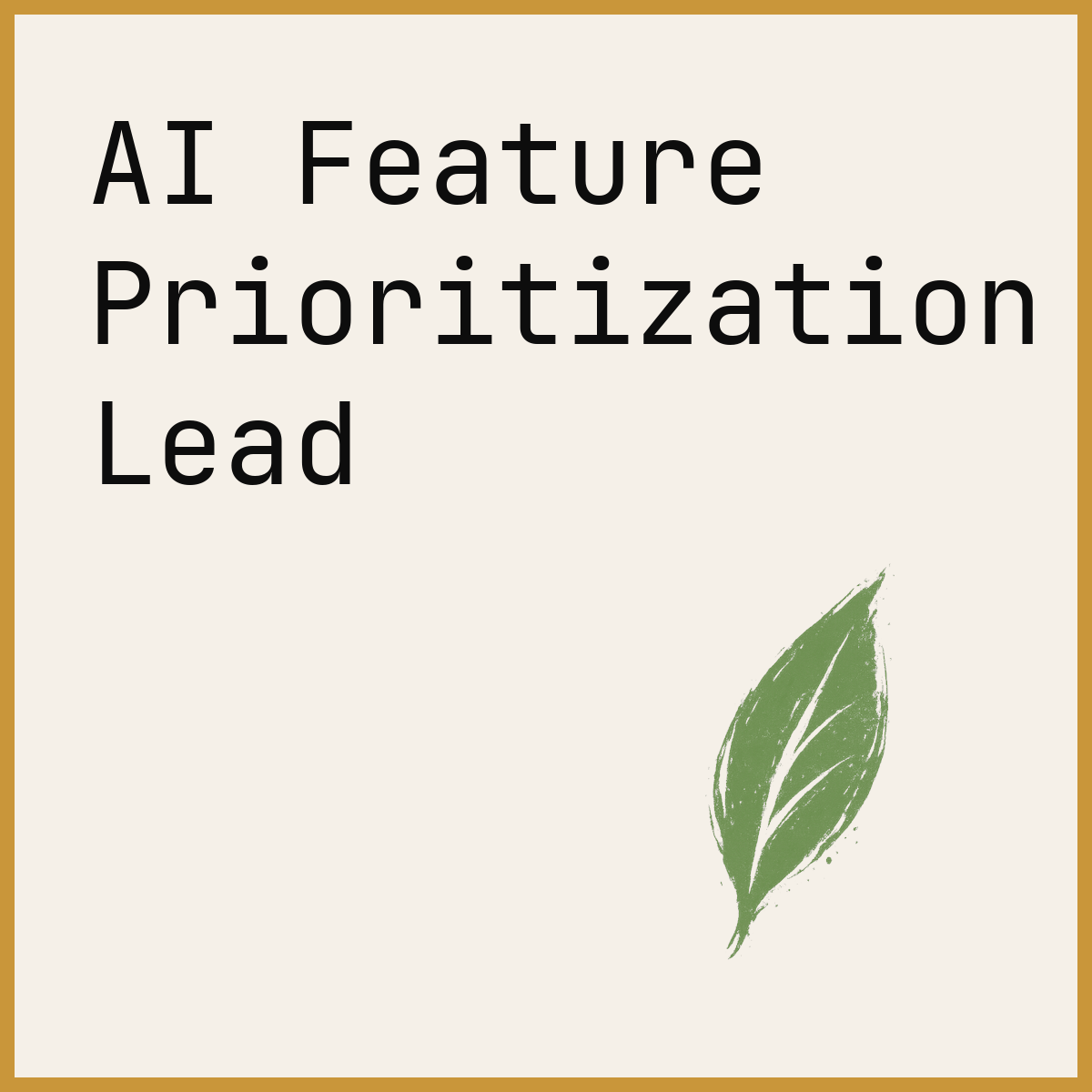 AI Feature Prioritization Lead