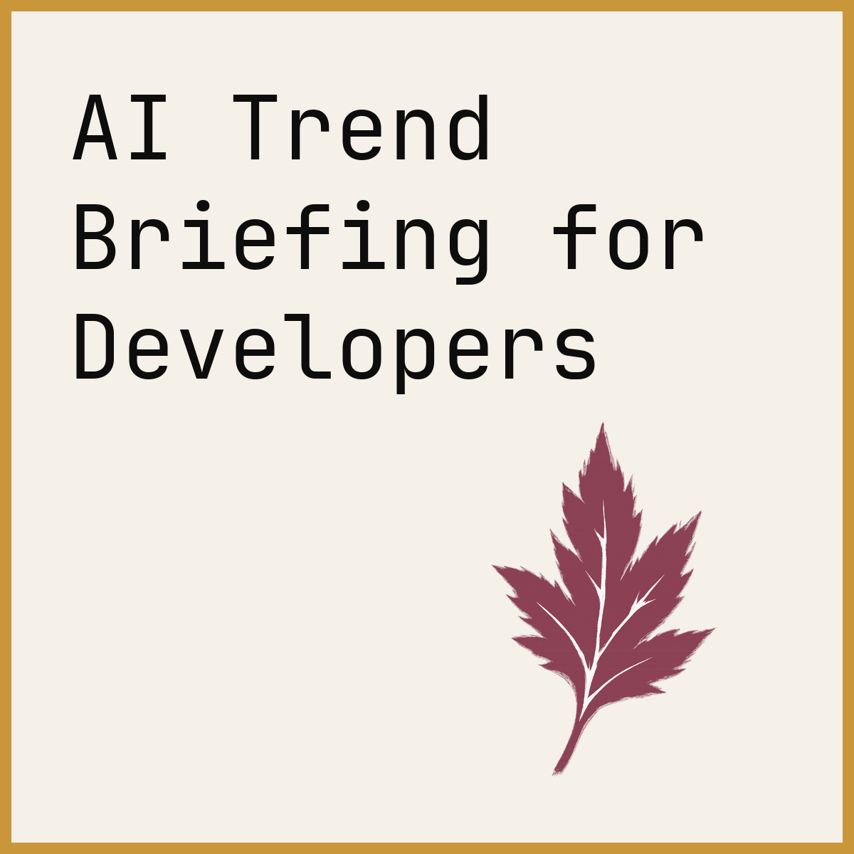 AI Trend Briefing for Developers