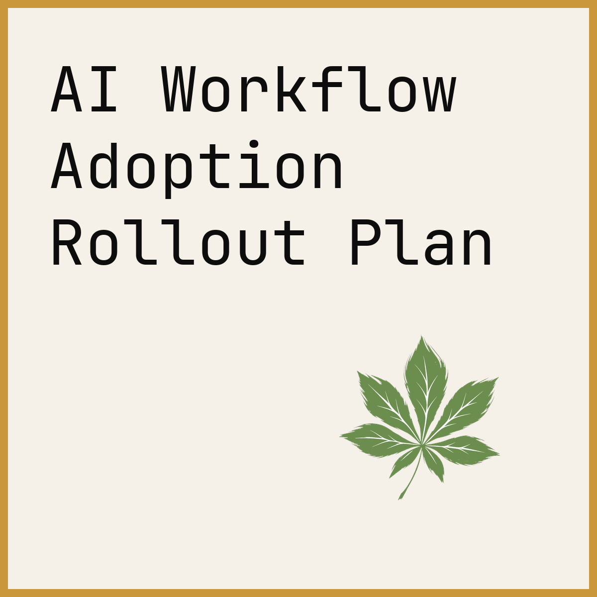 AI Workflow Adoption Rollout Plan