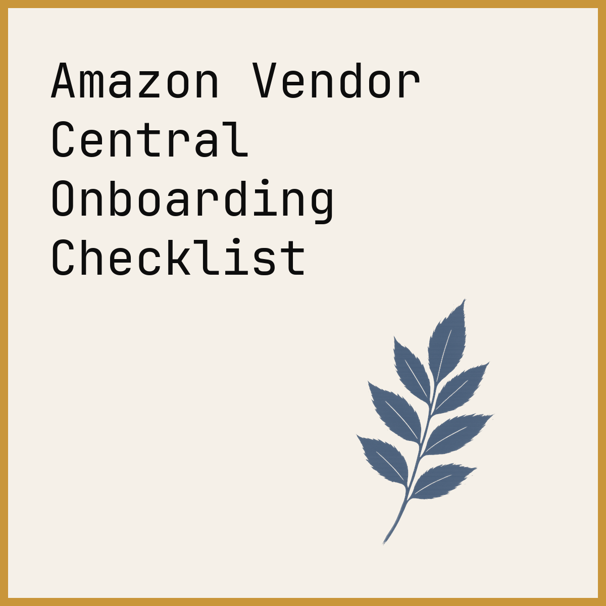 Amazon Vendor Central Onboarding Checklist