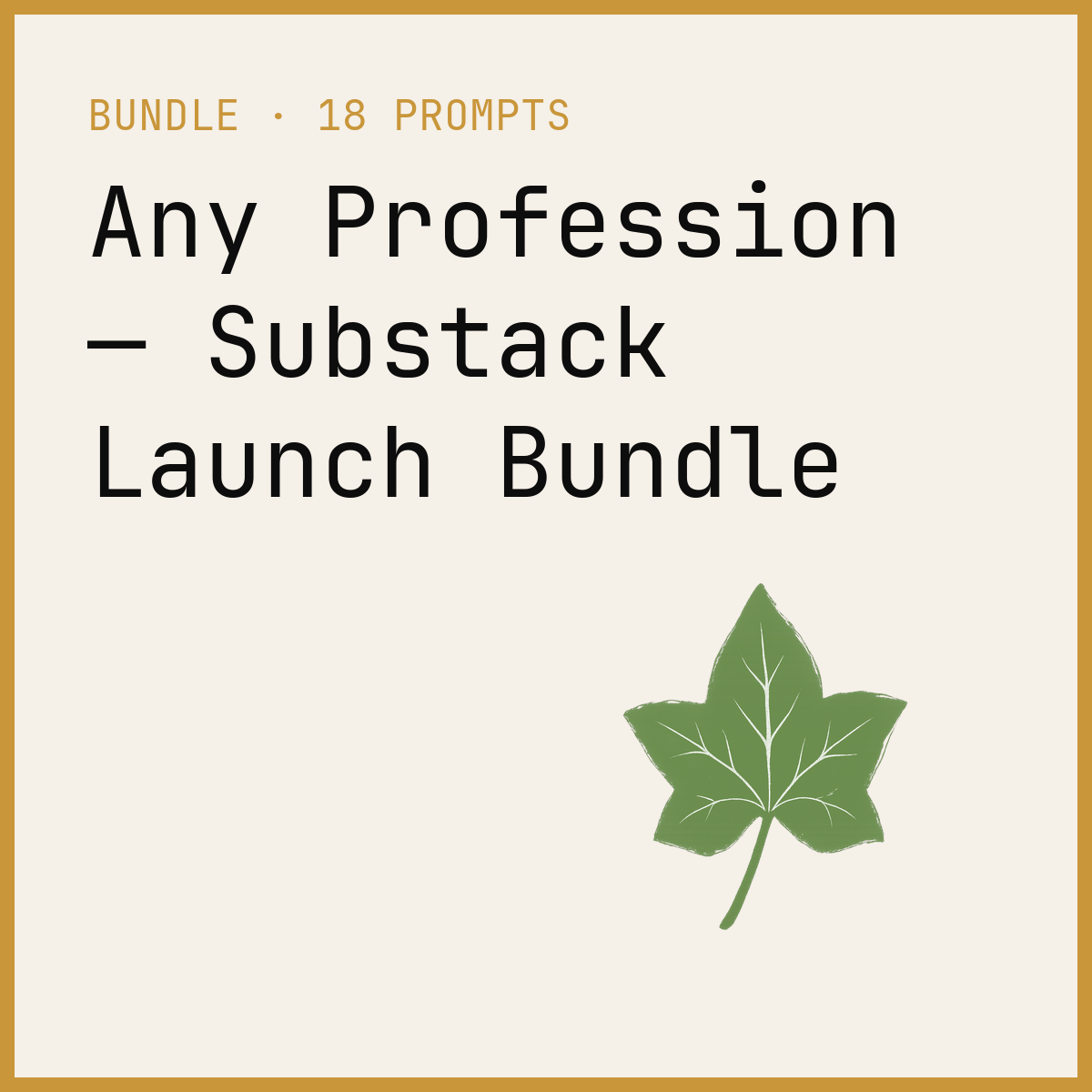 Any Profession — Substack Launch Bundle