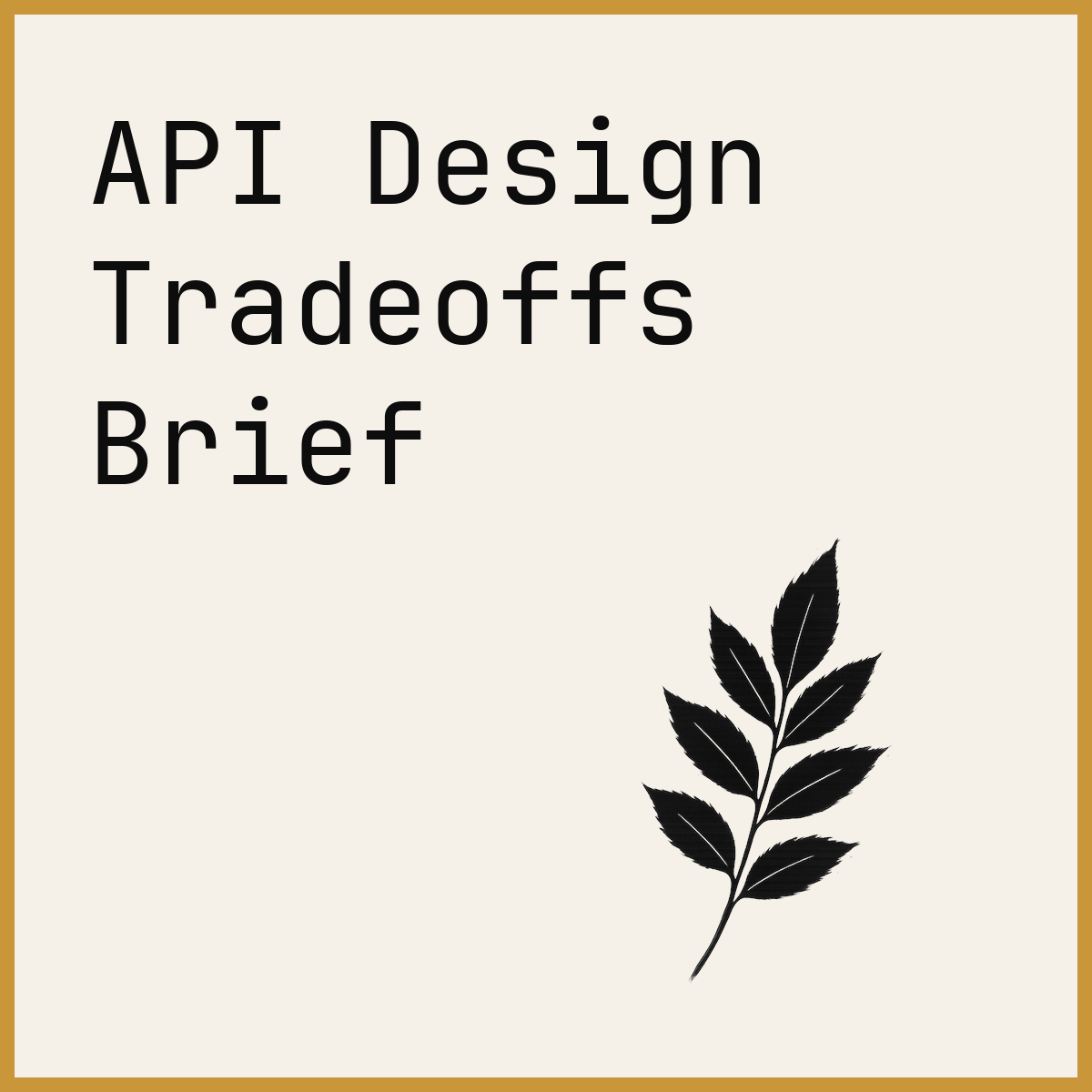API Design Tradeoffs Brief