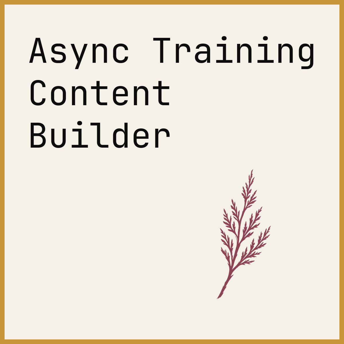 Async Training Content Builder