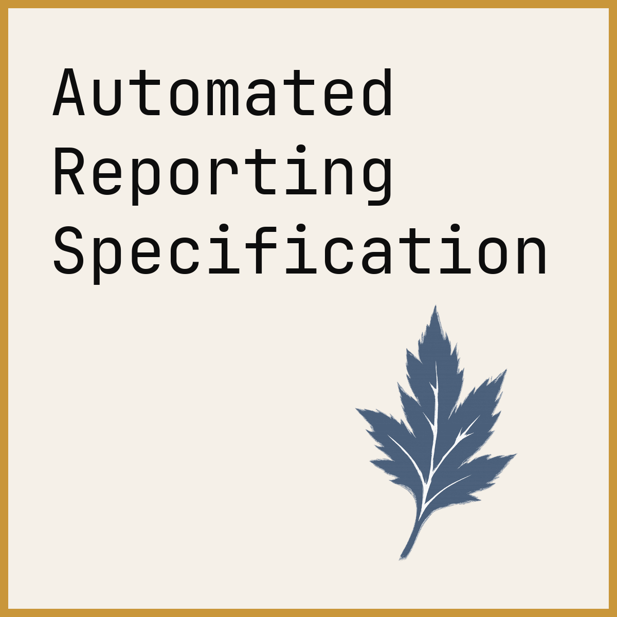 Automated Reporting Specification