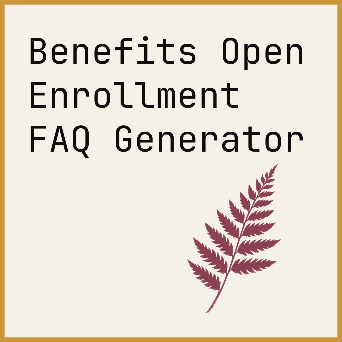 Benefits Open Enrollment FAQ Generator