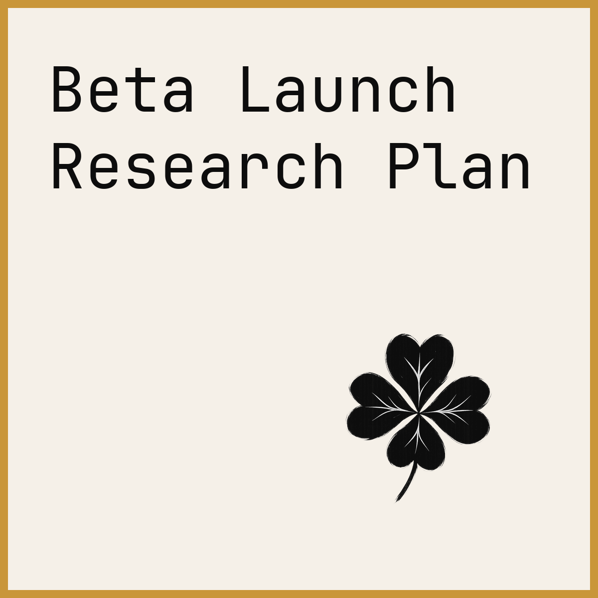 Beta Launch Research Plan