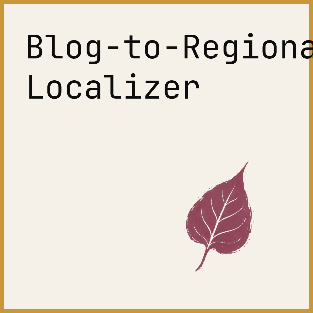 Blog-to-Regional-Audience Localizer