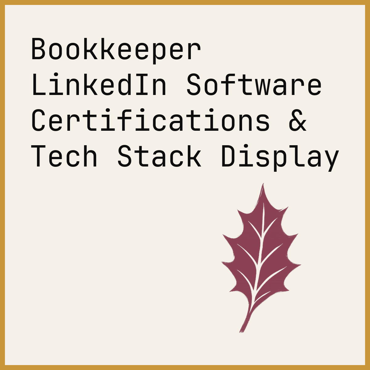 Bookkeeper LinkedIn Software Certifications & Tech Stack Display