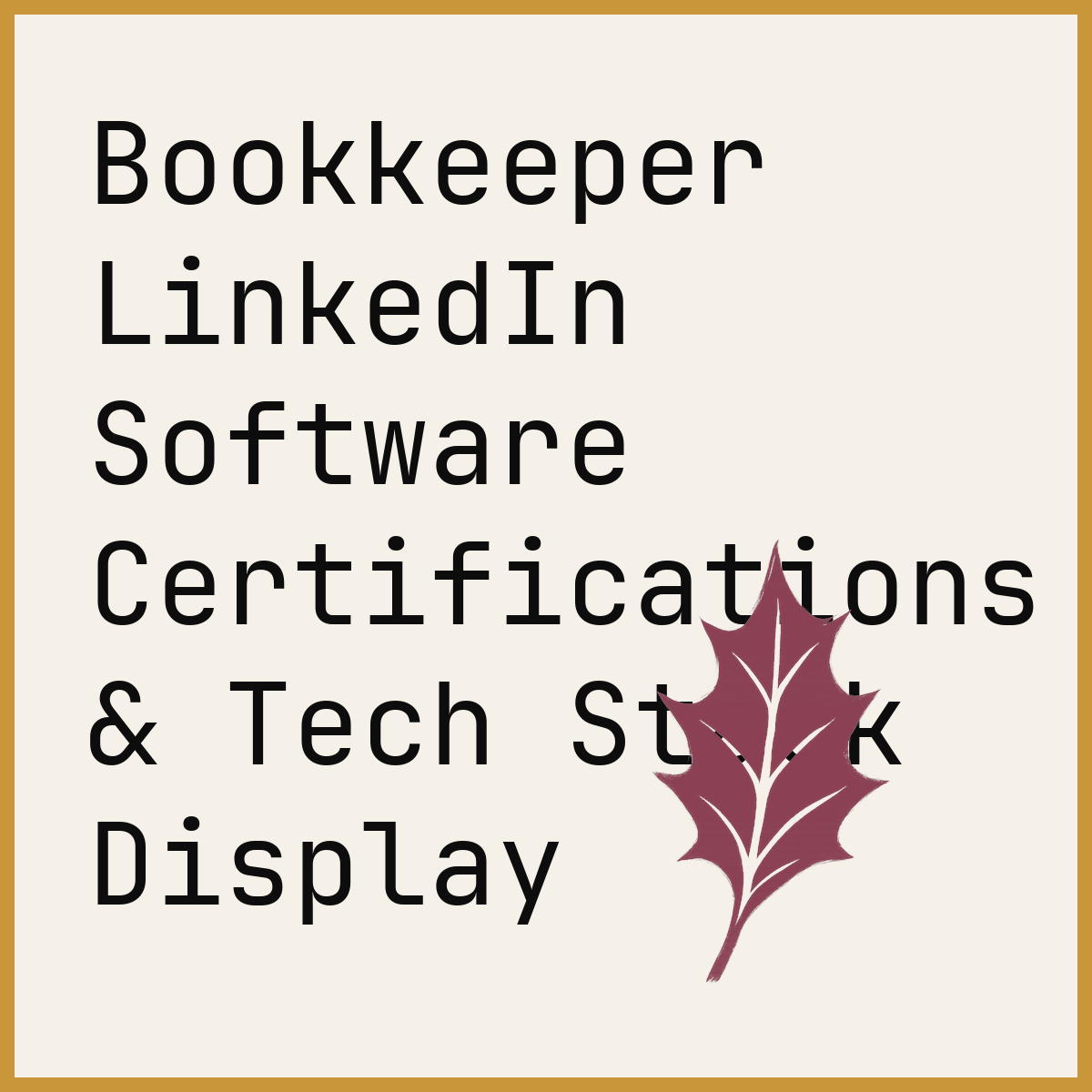 Bookkeeper LinkedIn Software Certifications & Tech Stack Display