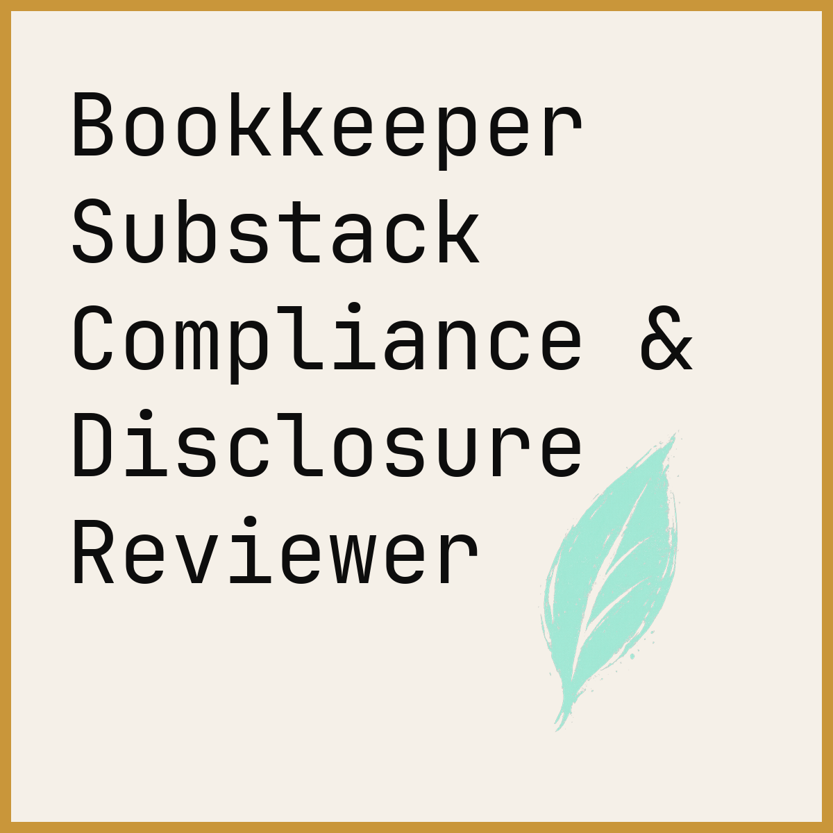 Bookkeeper Substack Compliance & Disclosure Reviewer
