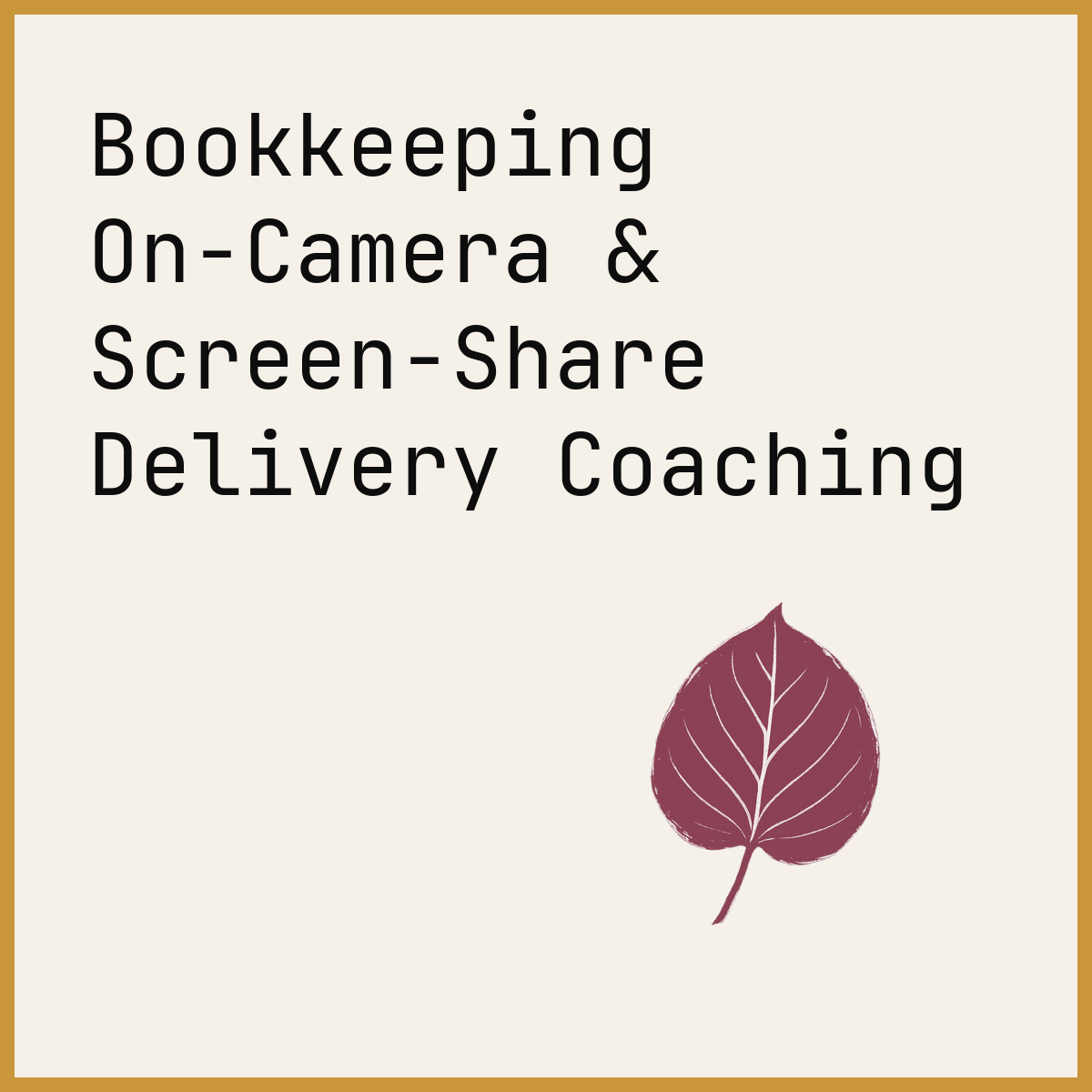 Bookkeeping On-Camera & Screen-Share Delivery Coaching