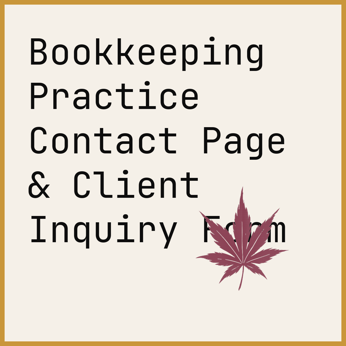 Bookkeeping Practice Contact Page & Client Inquiry Form