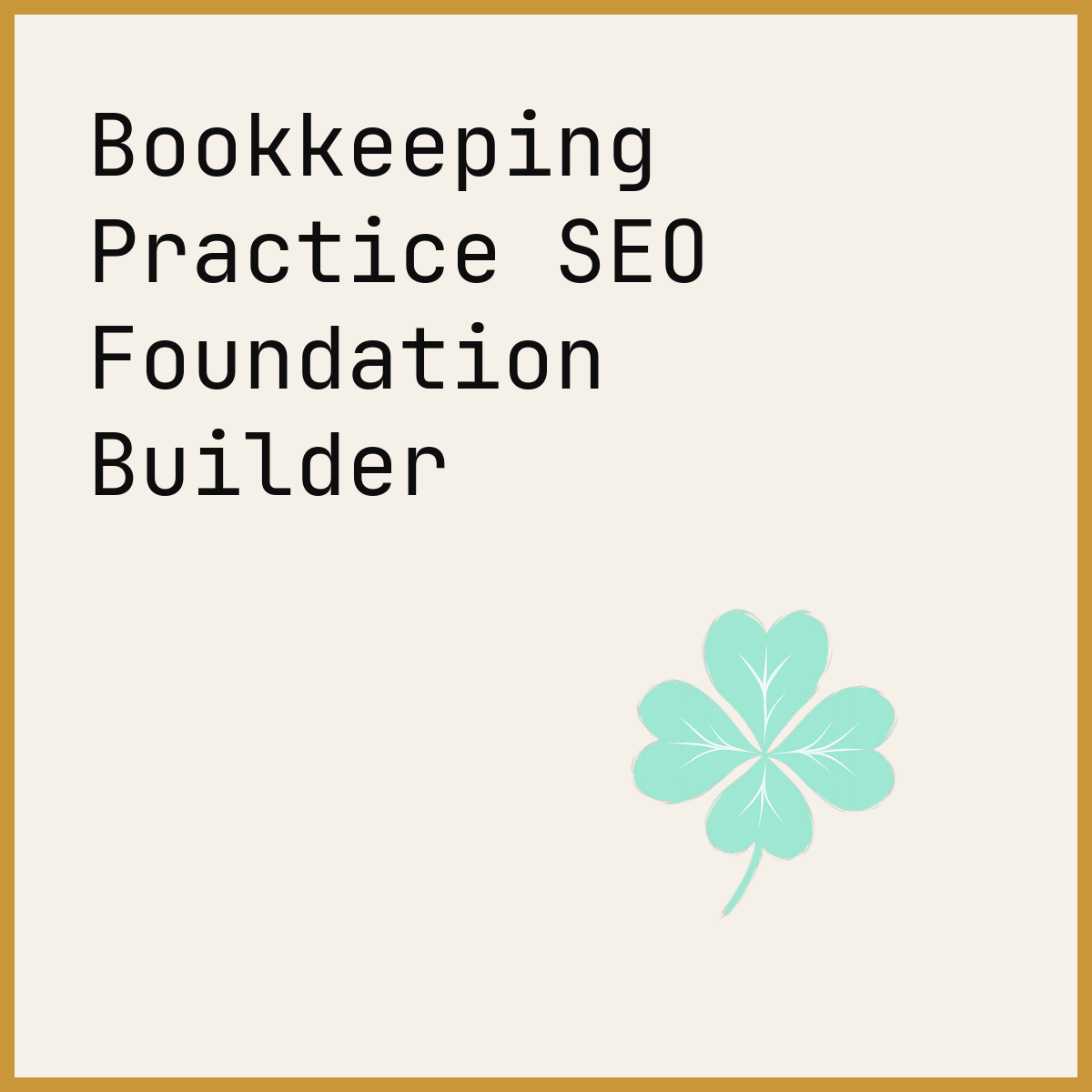 Bookkeeping Practice SEO Foundation Builder