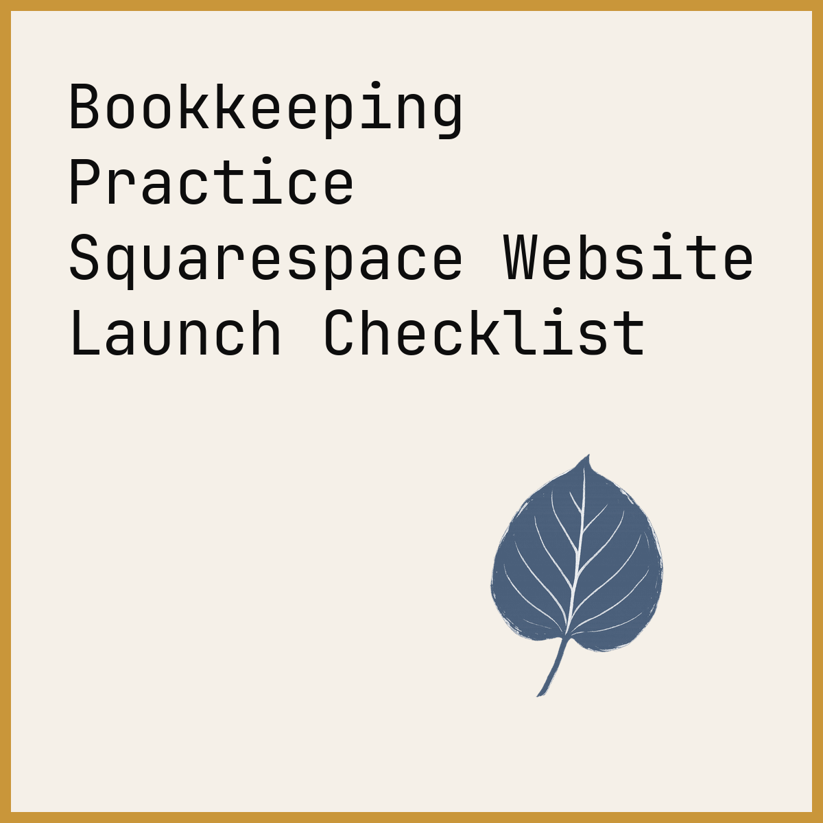 Bookkeeping Practice Squarespace Website Launch Checklist