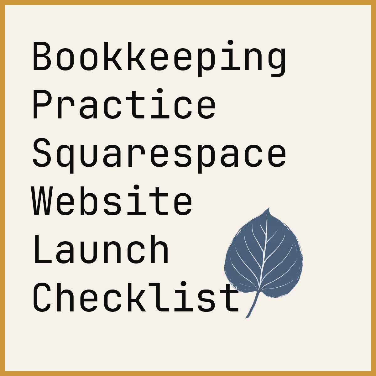 Bookkeeping Practice Squarespace Website Launch Checklist