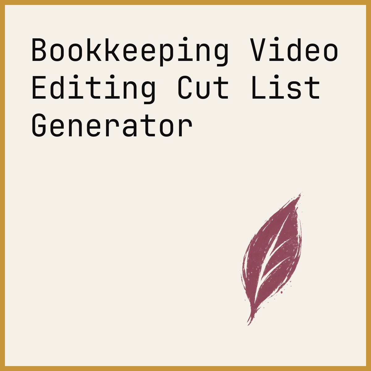 Bookkeeping Video Editing Cut List Generator