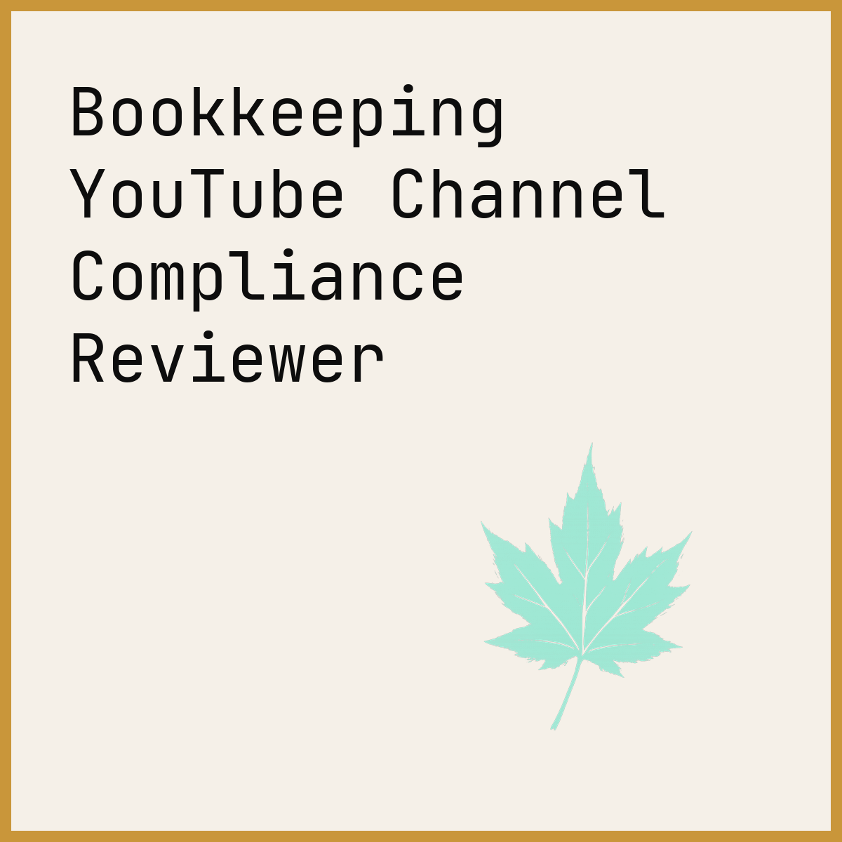 Bookkeeping YouTube Channel Compliance Reviewer