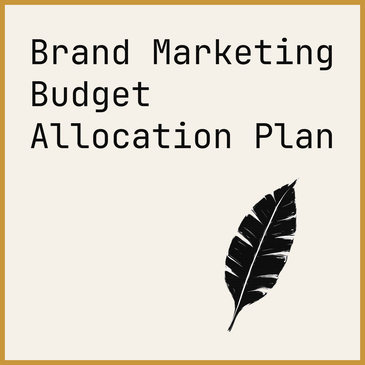 Brand Marketing Budget Allocation Plan