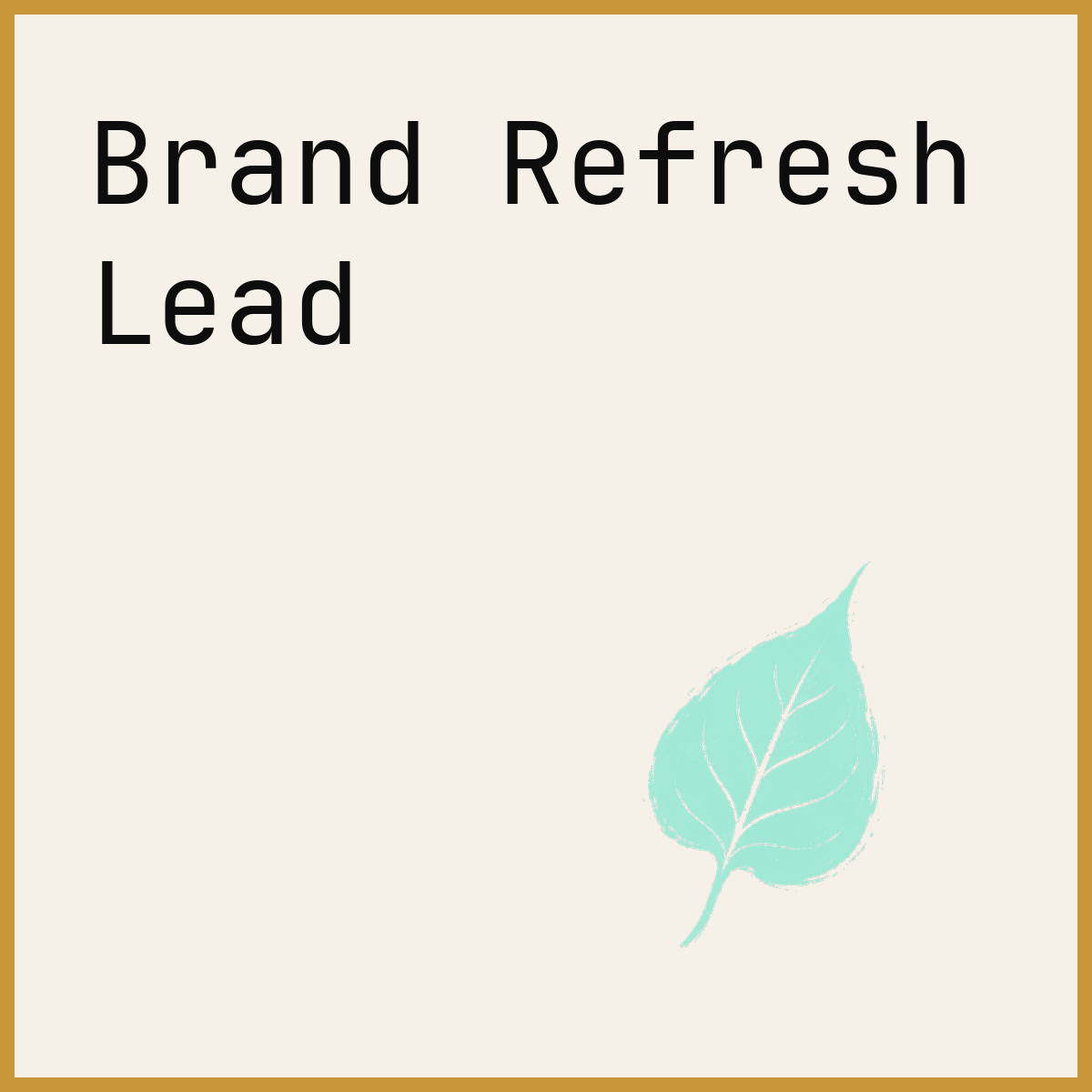 Brand Refresh Lead