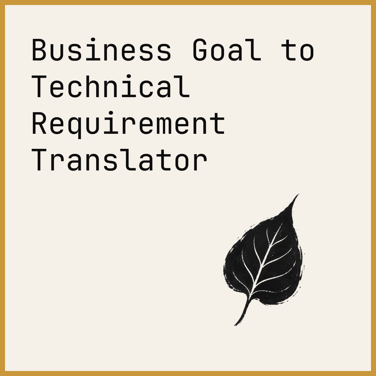 Business Goal to Technical Requirement Translator