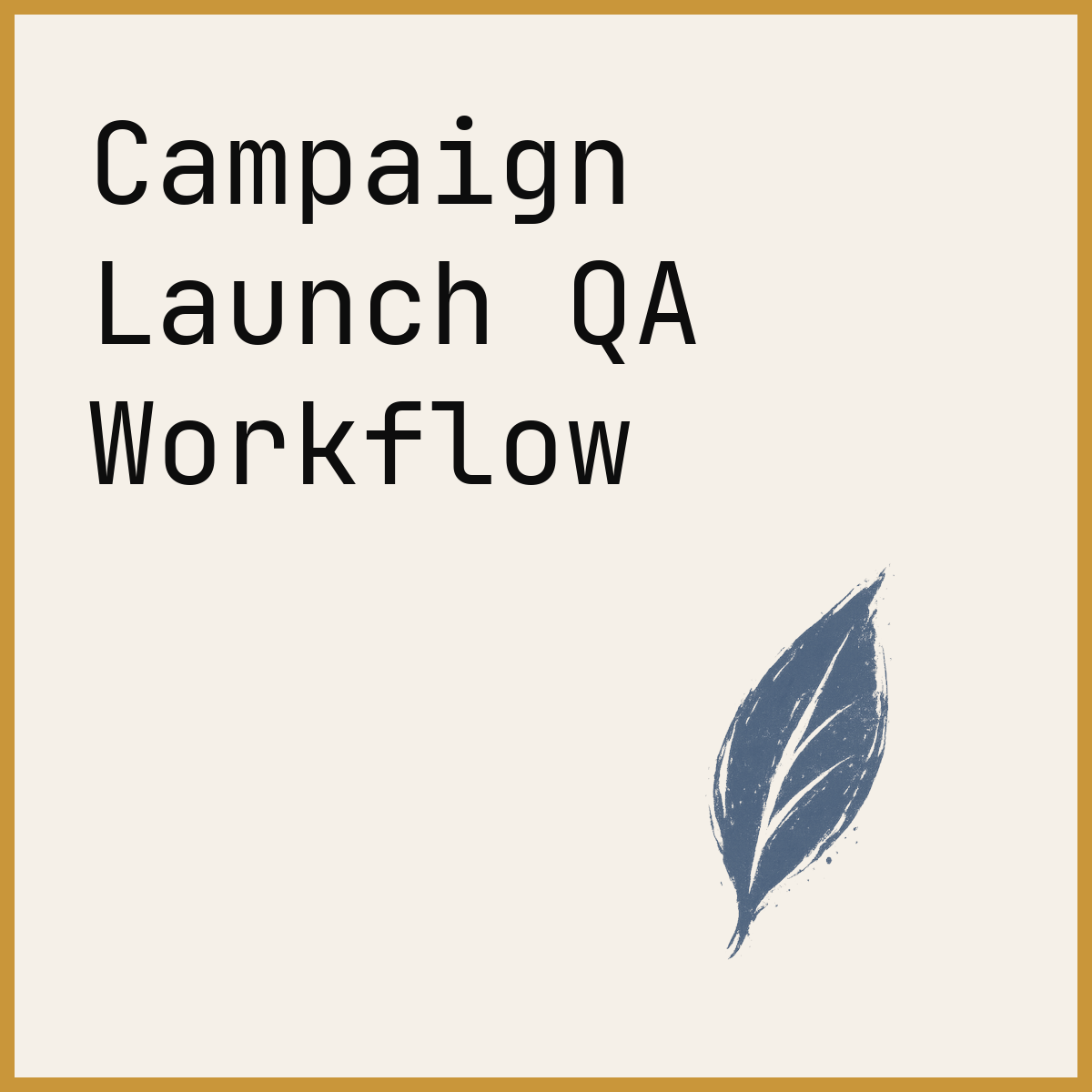 Campaign Launch QA Workflow
