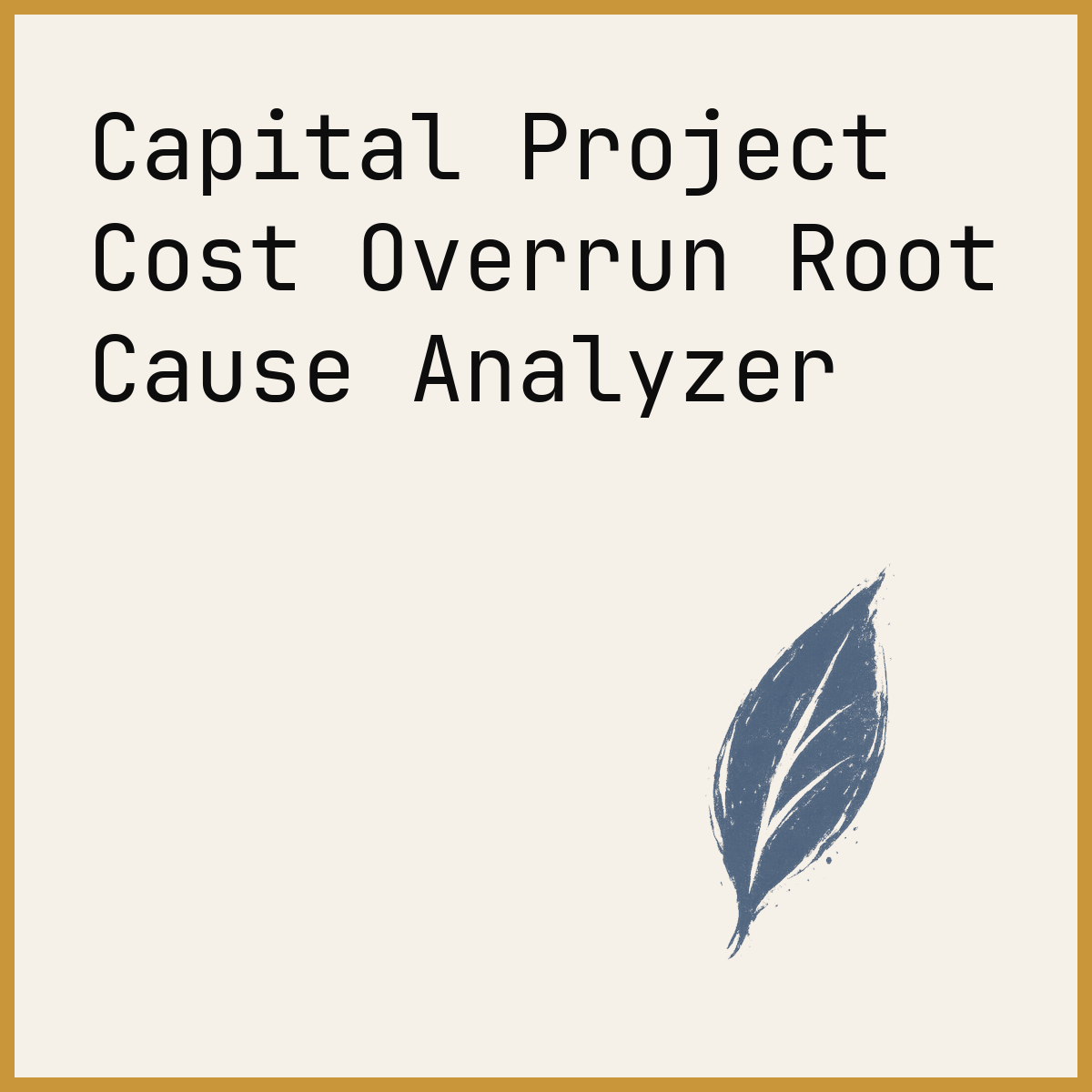 Capital Project Cost Overrun Root Cause Analyzer