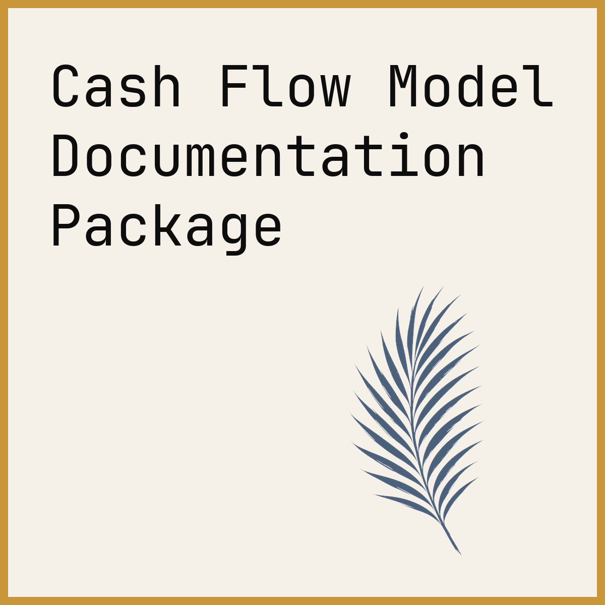 Cash Flow Model Documentation Package