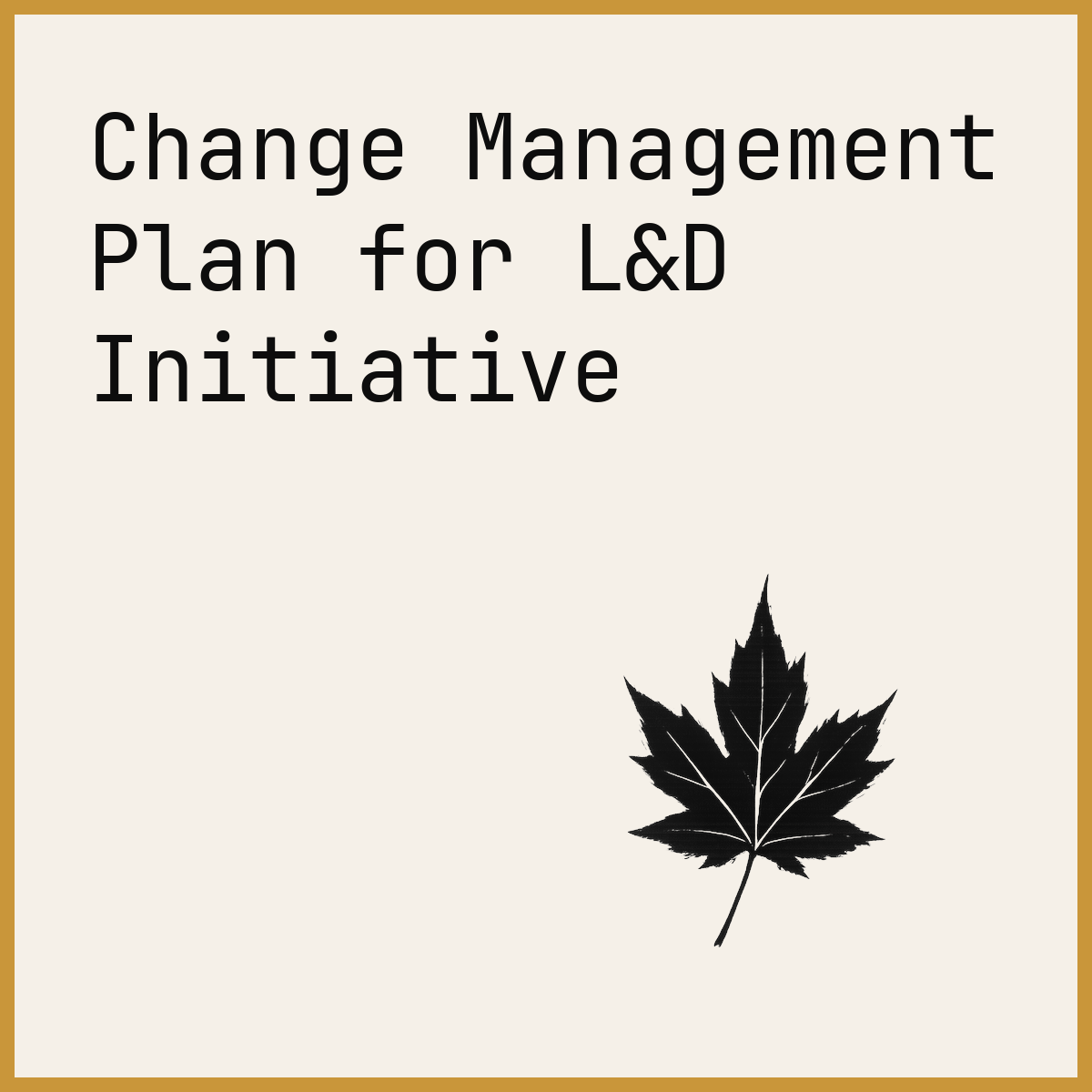 Change Management Plan for L&D Initiative