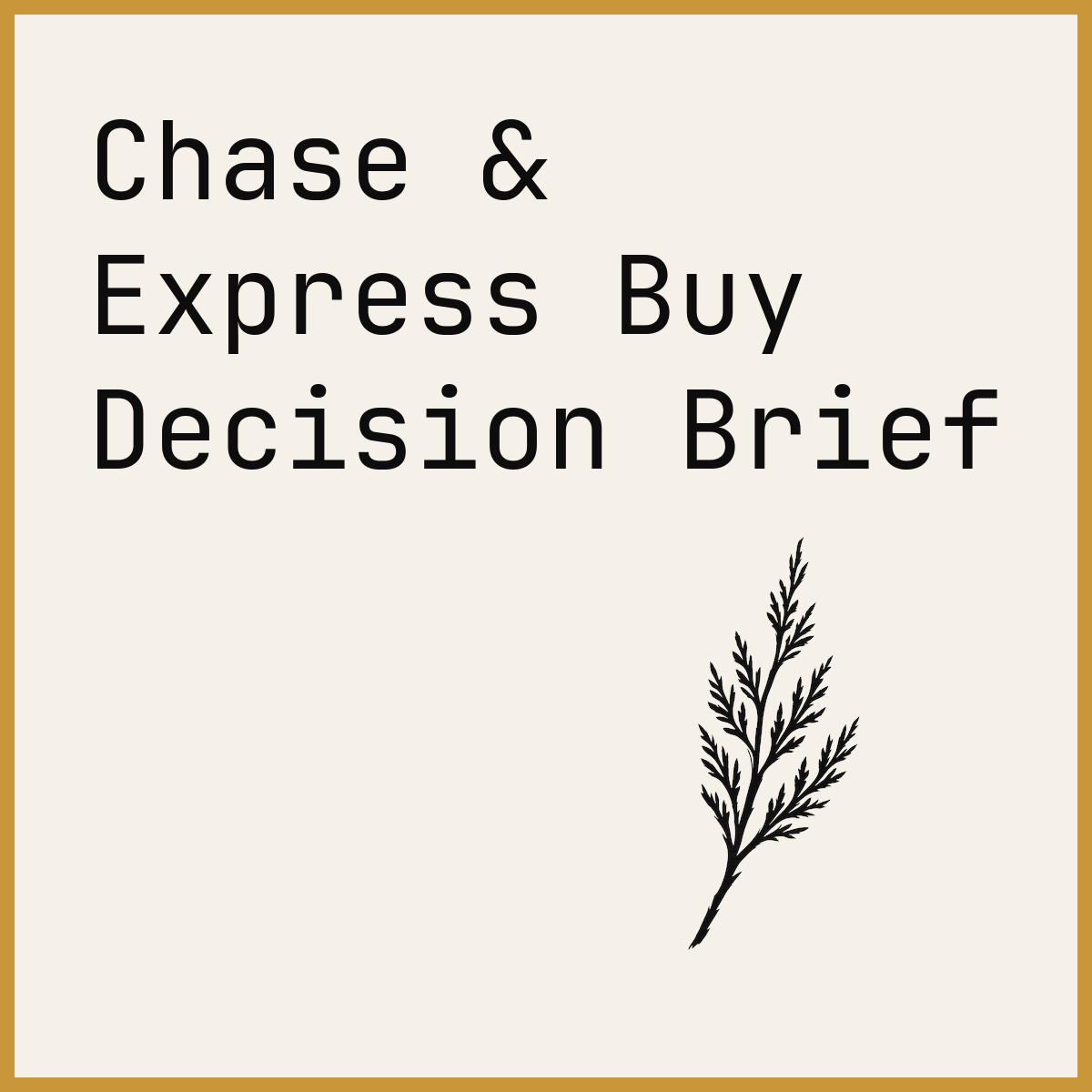 Chase & Express Buy Decision Brief