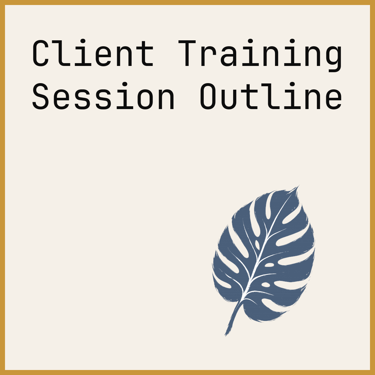 Client Training Session Outline