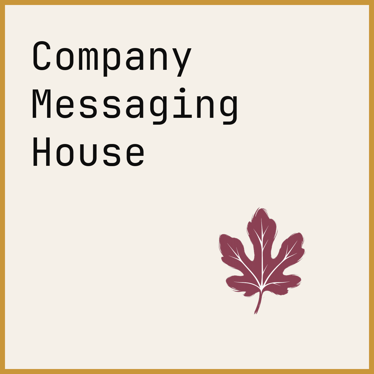 Company Messaging House