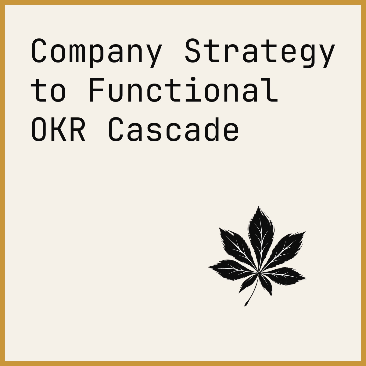 Company Strategy to Functional OKR Cascade