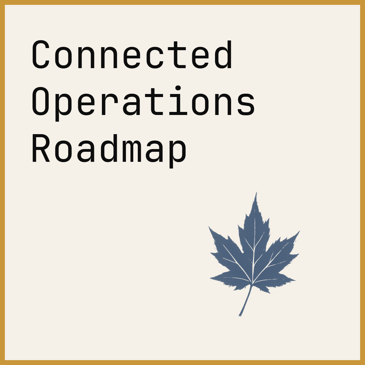 Connected Operations Roadmap