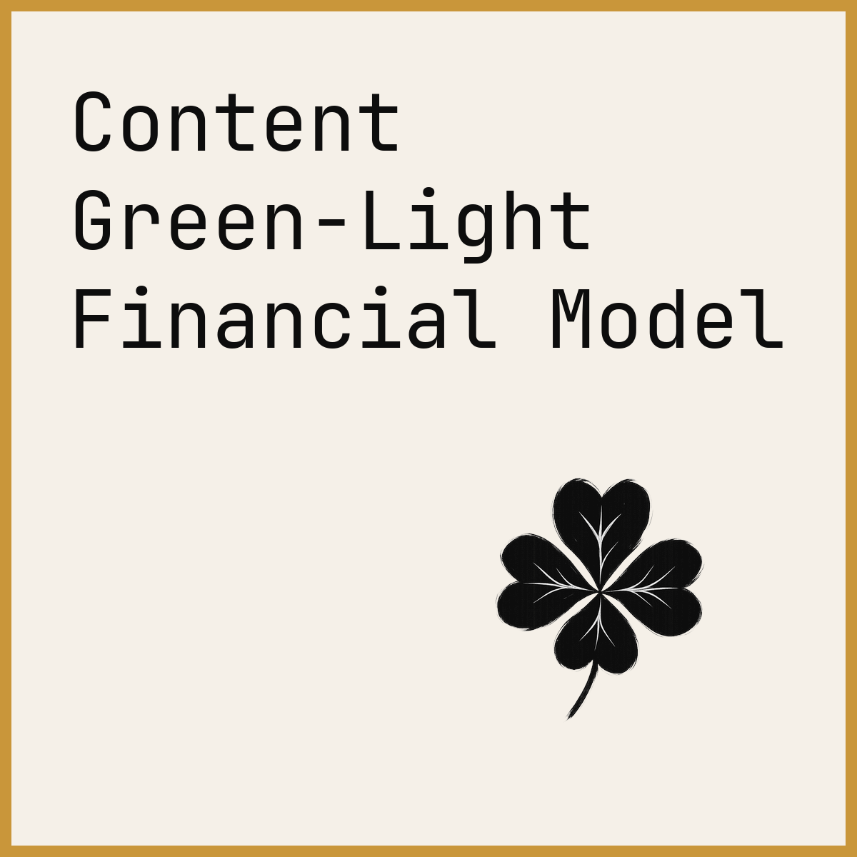 Content Green-Light Financial Model