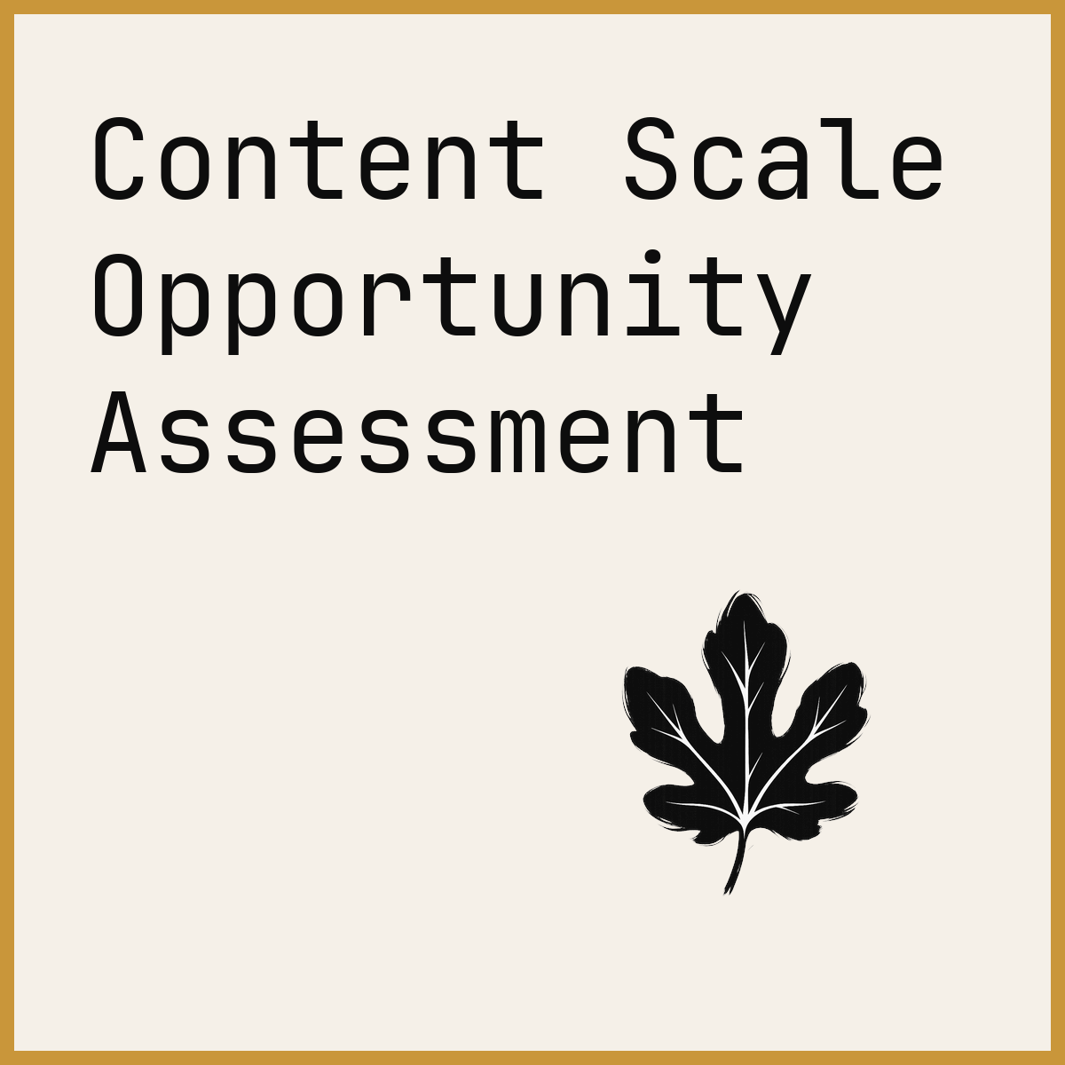 Content Scale Opportunity Assessment