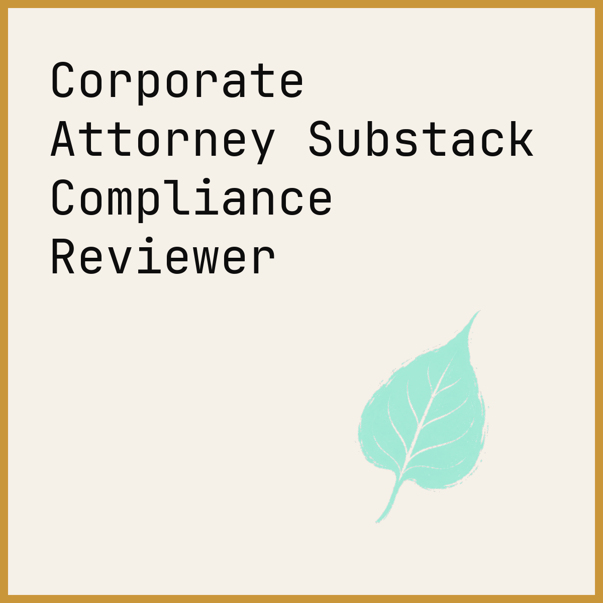 Corporate Attorney Substack Compliance Reviewer