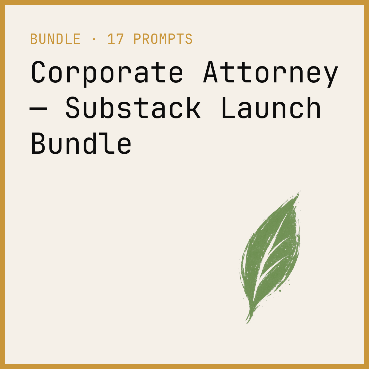Corporate Attorney — Substack Launch Bundle