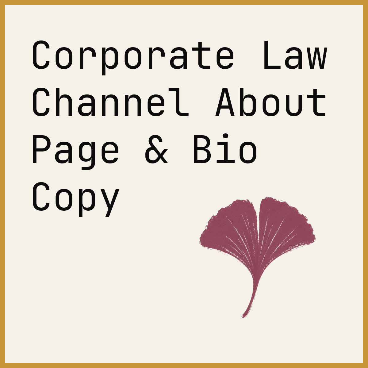 Corporate Law Channel About Page & Bio Copy