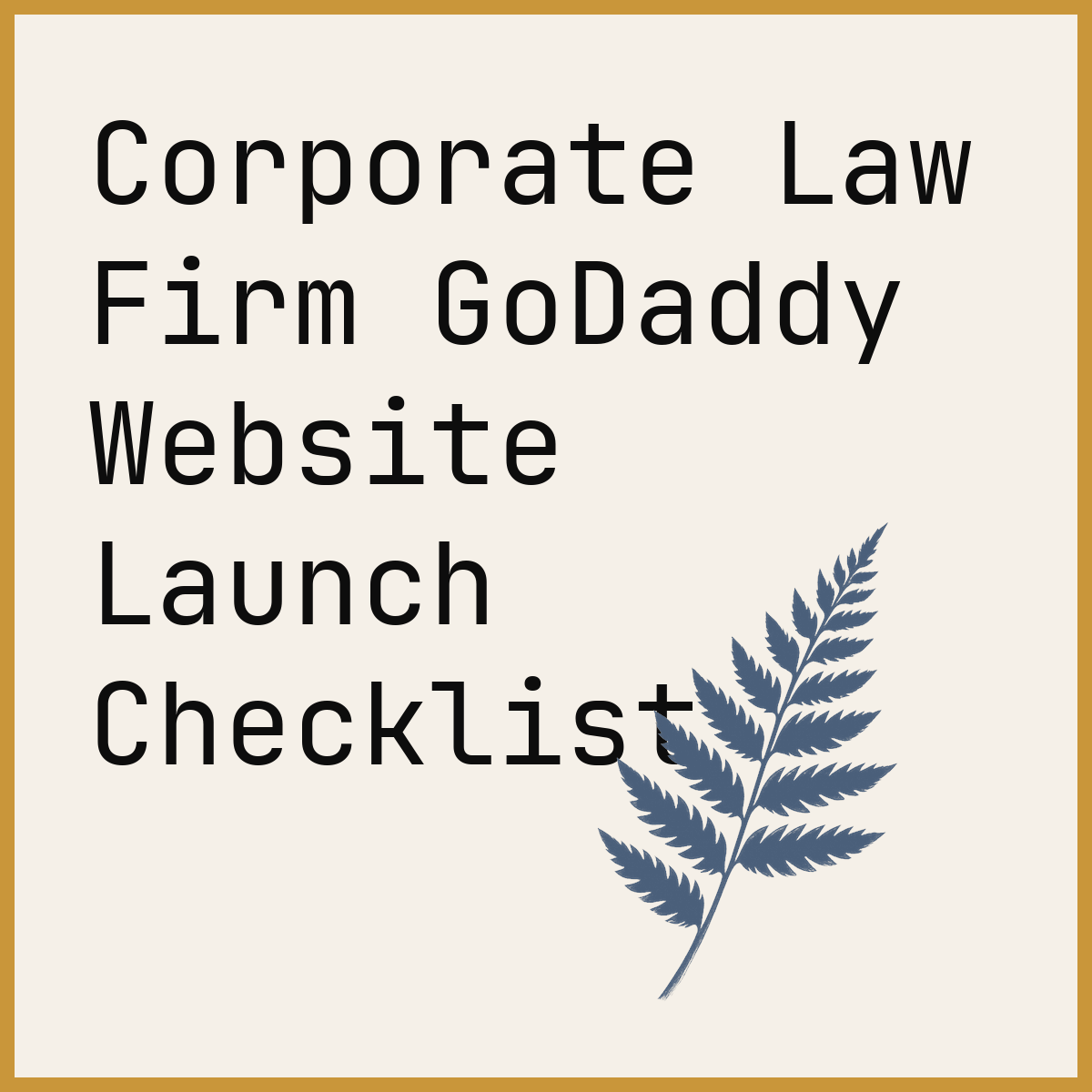 Corporate Law Firm GoDaddy Website Launch Checklist
