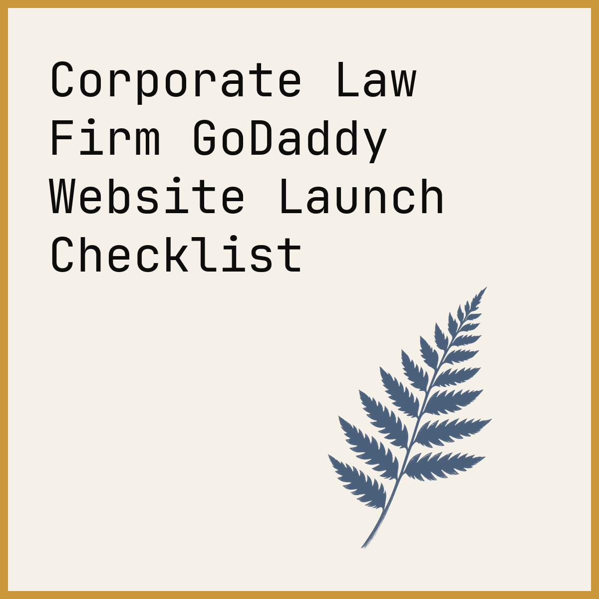 Corporate Law Firm GoDaddy Website Launch Checklist