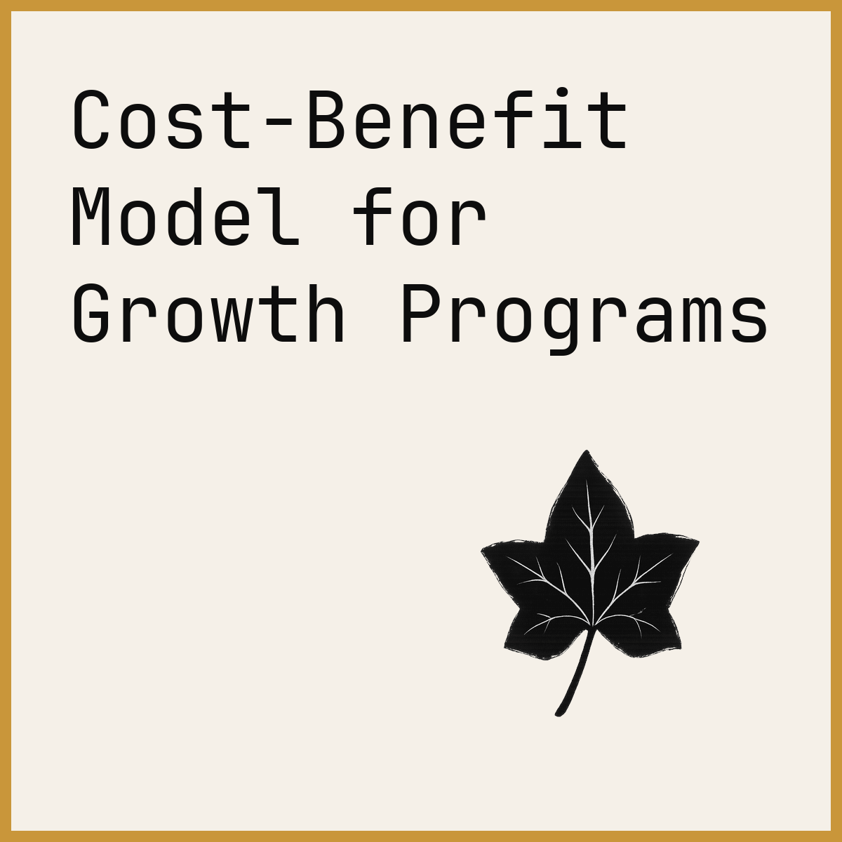 Cost-Benefit Model for Growth Programs