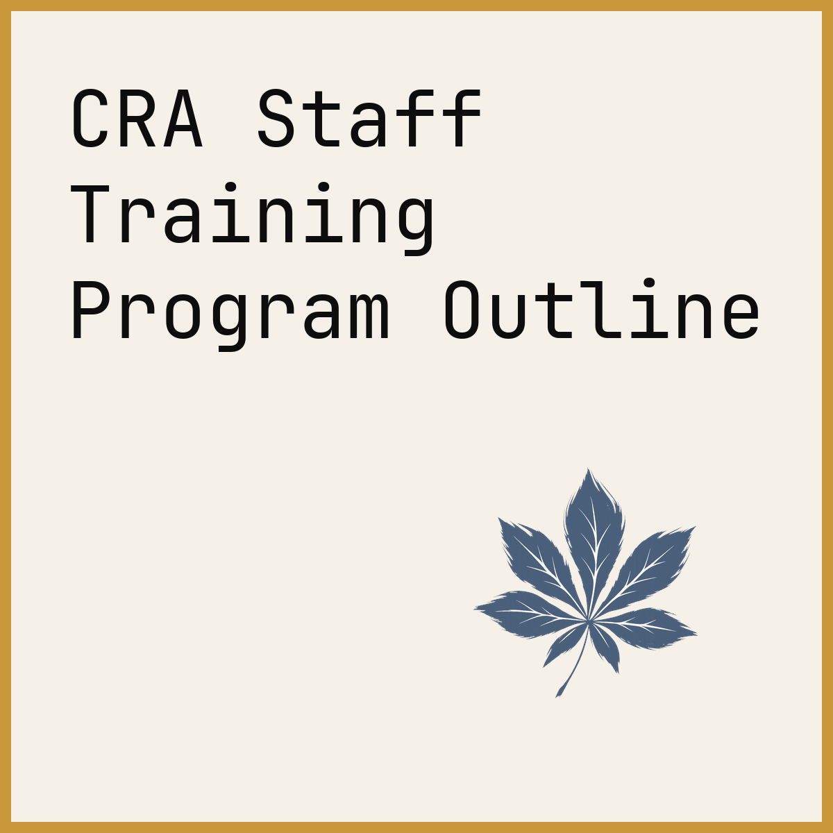 CRA Staff Training Program Outline